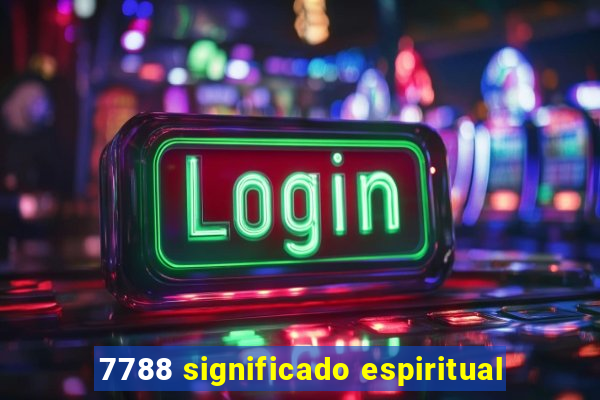 7788 significado espiritual